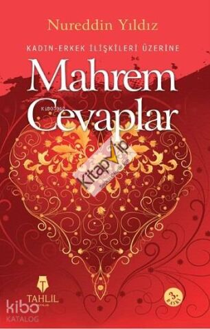 Kadın Erkek İlişkileri Üzerine Mahrem Cevaplar; Hassas Ailevi Meseleler