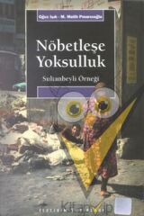 Nöbetleşe Yoksulluk - Sultanbeyli Örneği
