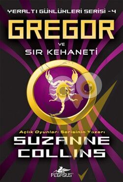 Yeraltı Günlükleri - 4 : Gregor ve Sır Kehaneti