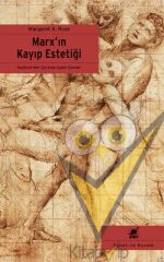 Marx’ın Kayıp Estetiği
