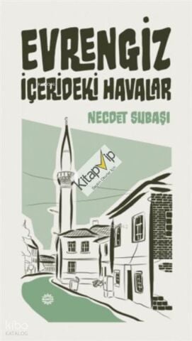 Evrengiz; İçerideki Havalar