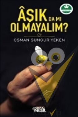 Aşık da mı Olmayalım?