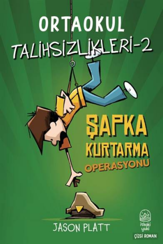 Ortaokul Talihsizlikleri-2 Şapka Kurtarma Operasyonu