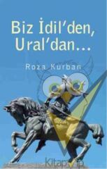Biz İdil'den Ural'dan...