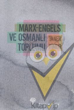 Marx-Engels ve Osmanlı Toplumu