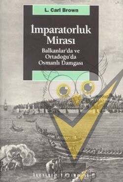 İmparatorluk Mirası: Balkanlar'da ve Ortadoğu'da Osmanlı Damgası