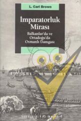 İmparatorluk Mirası: Balkanlar'da ve Ortadoğu'da Osmanlı Damgası
