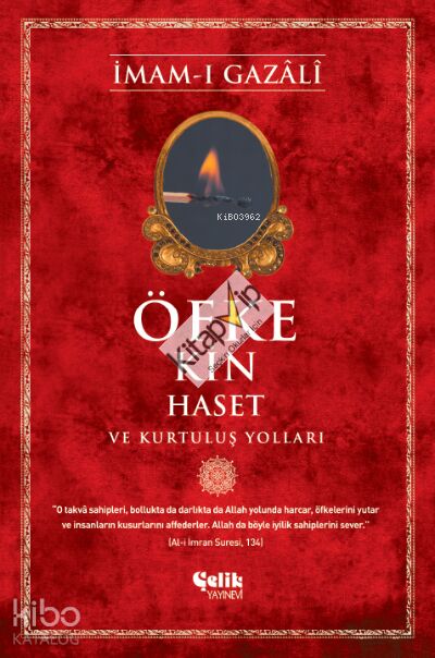 Öfke, Kin, Haset ve Kurtuluş Yolları