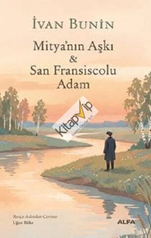 Mitya’nın Aşkı ve San Fransiscolu Adam