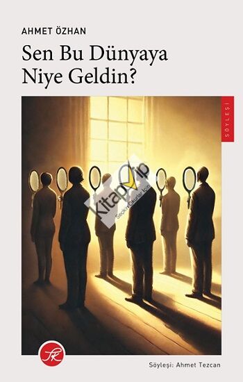 Sen Bu Dünyaya Niye Geldin?