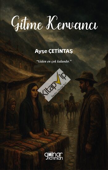 Gitme Kervancı