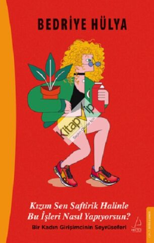 Kızım Sen Saftirik Halinle Bu İşleri Nasıl Yapıyorsun?