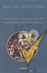 Fransız Sosyoloji Okulu’na Göre Mantığın Menşei Problemi
