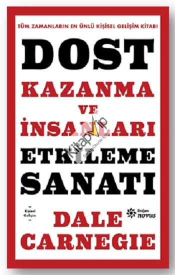 Dost Kazanma ve İnsanları Etkileme Sanatı (Ciltli)