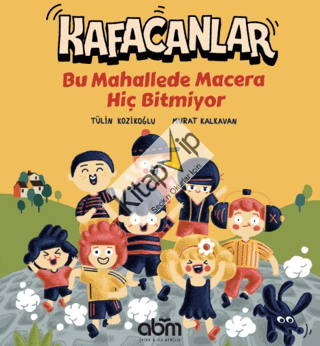 Kafacanlar - Bu Mahallede Macera Hiç Bitmiyor