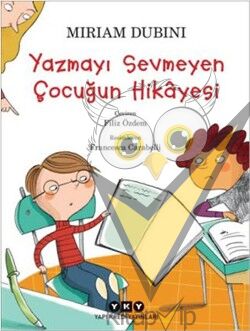 Yazmayı Sevmeyen Çocuğun Hikayesi