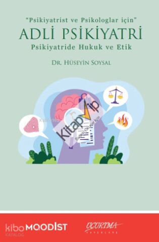 Adli Psikiyatri Psikiyatride Hukuk ve Etik