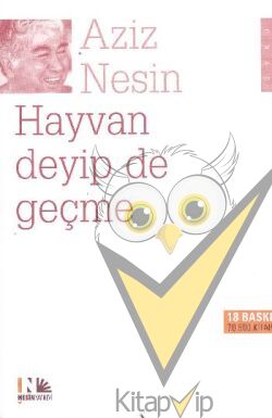Hayvan Deyip de Geçme