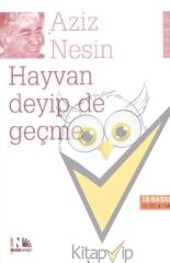 Hayvan Deyip de Geçme