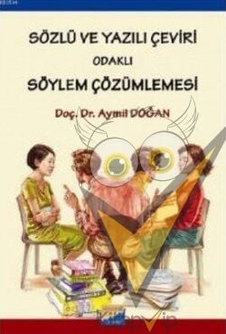 Sözlü ve Yazılı Çeviri Odaklı Söylem Çözümlemesi