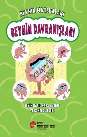 Beynin Maceraları - Beynin Davranışları Beyin Nasıl Karar Verir ve Kontrol Eder?