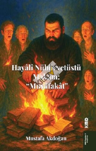 Hayali Nübüvvetüstü Makam “Muvafakat”