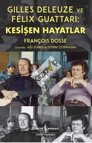 Gilles Deleuze ve Felix Guattari: Kesişen Hayatlar