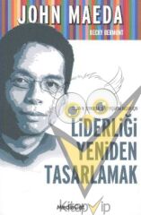 Tasarım, Teknoloji, İş ve Yaşamda Başarı İçin Liderliği Yeniden Tasarlamak