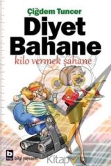 Diyet Bahane Kilo Vermek Şahane