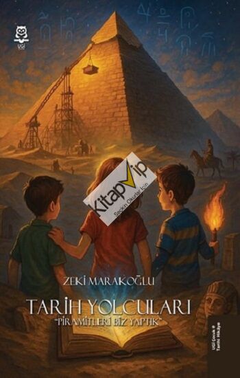 Tarih Yolcuları - Piramitleri Biz Yaptık
