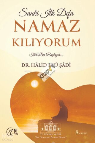 Sanki İlk Defa Namaz Kılıyorum