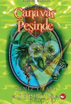 Canavar Peşinde Serisi 02 - Deniz Yılanı Sepron (Beast Quest Sepron The Sea Serpent)