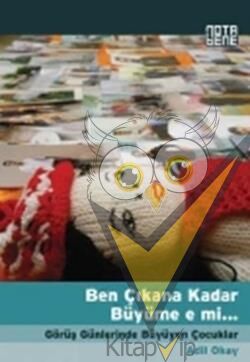 Ben Çıkana Kadar Büyüme e mi...