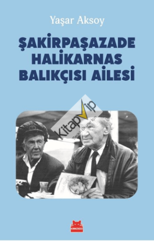 Şakirpaşazade Halikarnas Balıkçısı Ailesi