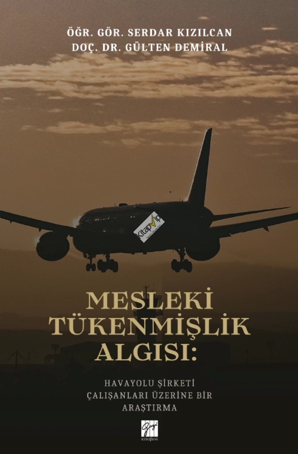 Mesleki Tükenmişlik Algısı: Havayolu Şirketi Çalışanları Üzerine Bir Araştırma