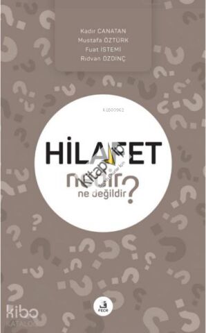 Hilafet Nedir Ne Değildir?