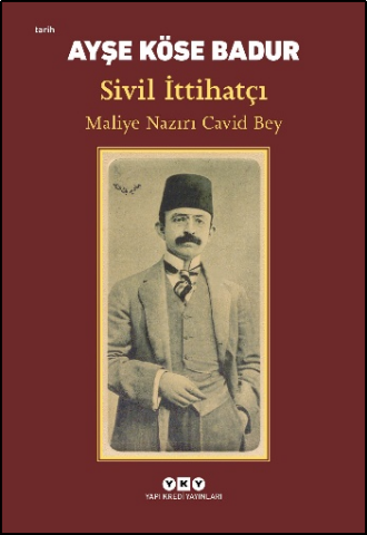 Sivil İttihatçı – Maliye Nazırı Cavid Bey