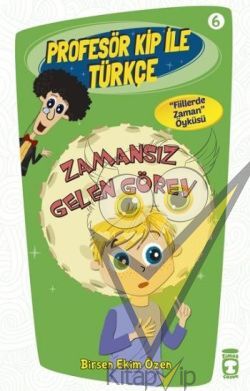 Profesör Kip ile Türkçe 6 - Zamansız Gelen Görev