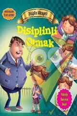 Değerlere İlk Adım - Disiplin Hikayesi: Disiplinli Olmak