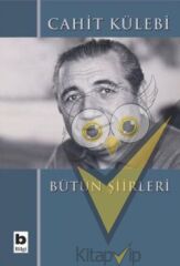 Cahit Külebi - Bütün Şiirleri