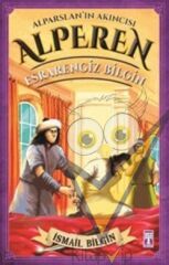 Alparslan'ın Akıncısı Alperen - Esrarengiz Bilgin