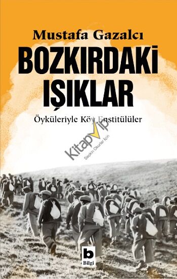 Bozkırdaki Işıklar Öyküleriyle Köy Enstitülüler