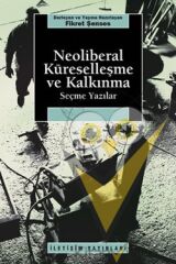Neoliberal Küreselleşme ve Kalkınma: Seçme Yazılar