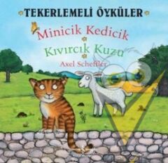 Tekerlemeli Öyküler : Minicik Kedicik - Kıvırcık Kuzu