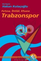 Trabzonspor: 'Fırtına, İhtilal, Efsane