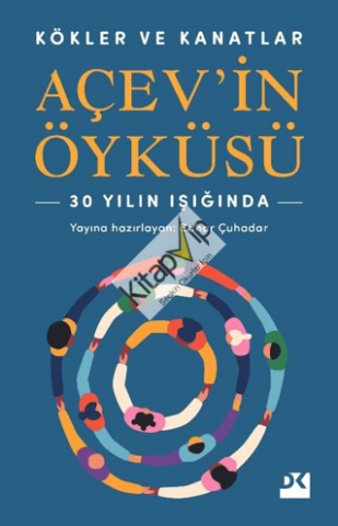 Kökler ve Kanatlar Açev’in Öyküsü