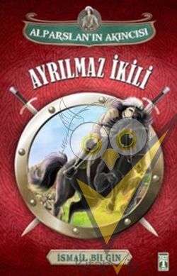 Alparslan'ın Akıncısı : Ayrılmaz İkili