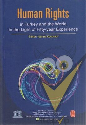 Human Rights in Turkey and World in the Light of Fifty-year Experience