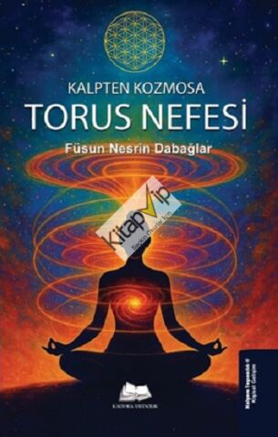 Kalpten Kozmosa: Torus Nefesi