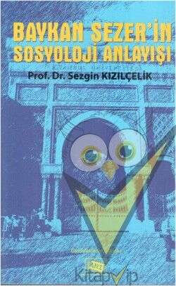 Baykan Sezer’in Sosyoloji Anlayışı